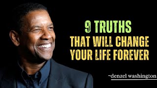 9 TRUTHS THAT WILL CHANGE YOUR LIFE FOREVER BY DENZEL WASHINGTON || BEST MOTIVATIONAL SPEECH