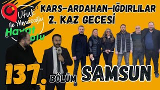 Ufuk Yılmazoğlu İle Hayat Yolu-137.Bölüm- Kars Ardahan Iğdırlılar Samsun Derneği 2.Kaz Gecesi 2025