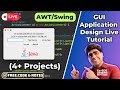 🔥 Live Tutorial on GUI Application Design using AWT & Swing in Java