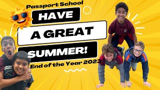 Passport School: Have a great Summer 2023!