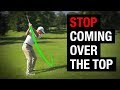 Why You're Coming Over The Top In Your Golf Swing + How To Fix It!