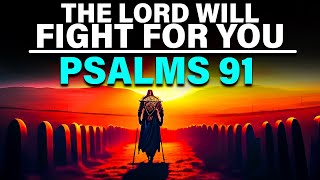 PSALMS 91,35,46,27,18,121 | The Most Powerful Prayers To Break Evil Bonds