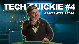 Tech Quickie #4 on changes to AS/NZS 4777.1