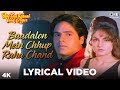 Baadalon Mein Chhup Lyrical - Phir Teri Kahani Yaad Aayi | Rahul Roy, Pooja| Kumar Sanu, Alka Yagnik