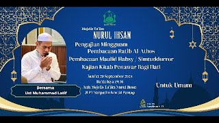 Pengajian Mingguan Majelis Ta'lim Nurul Ihsan Km 34 Pantap Bersama Ust Muhammad Latif