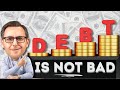 Busting the MYTH That Debt Is BAD