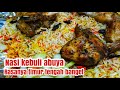 WORTHED!! NASI KEBULI ABUYA RASANYA ONTENTIK TIMUR TENGAH