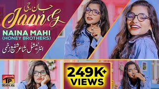 Jaan Ji Bismillah Kara | Naina Mahi (Honey Brothers) | Jaan G | (Official Video) | Thar Production