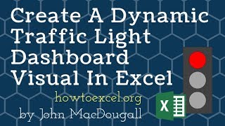 Create A Dynamic Traffic Light Visual For Your Excel Dashboards