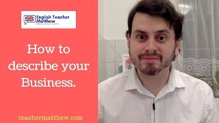 How to describe your Business