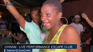 CHWAM : LIVE PERFORMANCE ESCAPE CLUB