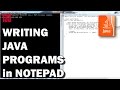 JAVA: Writing first program in notepad