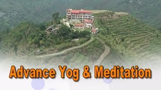 Advance Yog & Meditation | 25 July 2019 | (Part 1)