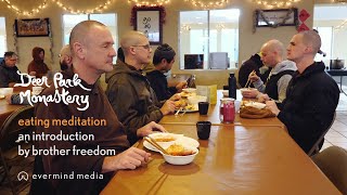 Eating Meditation: An Introduction by Brother Freedom | #2