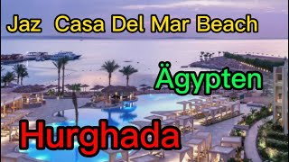 Hotel Jaz Casa Del Mar Beach ⭐️⭐️⭐️⭐️⭐️Hurghada 2022