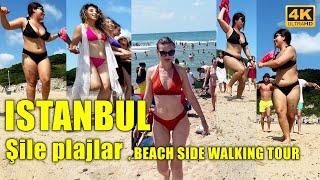 BEACH SIDE WALKING TOUR | Şile Plajları | Beach in Istanbul TURKEY | July 2022 | 4k UHD 60fps