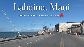 LAHAINA, Maui - FRONT STREET Driving TOUR - 8 Months after the FIRE