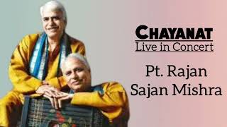 Chayanat - Pt. Rajan Sajan Mishra II राग छायानट - पं राजन साजन मिश्रा II Live in Concert II