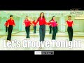 [금요중고급반] Let's Groove Tonight Line Dance || 렛츠 그루브 투나잇 라인댄스