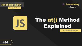 JavaScript .at() Method: The Modern Way to Access Array & String Elements (#84)