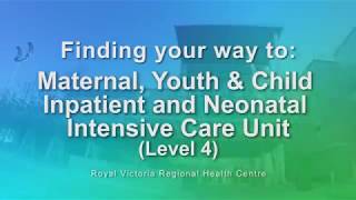 Maternal, Youth \u0026 Child Inpatient and Neonatal Intensive Care Unit (After Hours) - Level 4