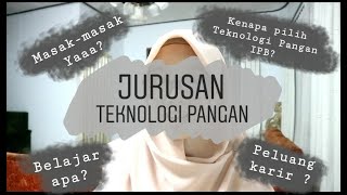 JURUSAN TEKNOLOGI PANGAN (IPB) || Tips & Sharing #2