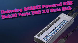 Unboxing ACASIS Powered USB Hub,10 Ports USB 3 0 Data Hub