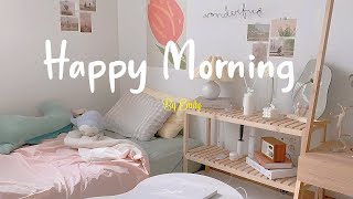 [Playlist] Happy Morning 🌻 Chill songs to boost up your mood ~ Morning songs