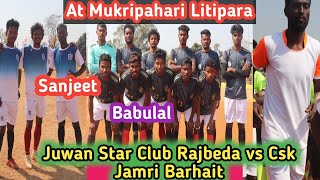 1st Round Match // Juwan Star Club Rajbeda (0) vs Csk Jamri Barhait (0)//At Mukri Litipara