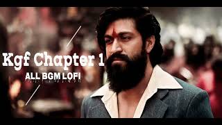 KGF Chapter 1 -All BGM LOFI  (Original Sound) | Vol 1| Yash | Ravi Basrur| Prashanth Neel | Sukoon