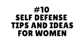 10 Self Defense Tips and Ideas for ladies/ Women/ girls in Tamil