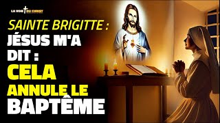 URGENT - Sainte Brigitte : Jésus m'a dit que si vous faites cela, vous annulez le baptême !