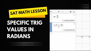 THIS is on SAT Math section!?! Specific Trig Values in Radians.