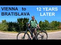 RELIVING MY HARDEST EVER HIKE.  I cycle and walk between Vienna & Bratislava.