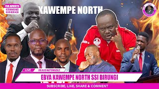 BREAKING: Ebya Kawempe North Ssi Birungi! Bikyuusemu