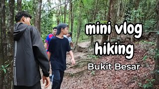 MISI MENCARI EYKA?! | Mini vlog Hiking Bukit Besar Terengganu