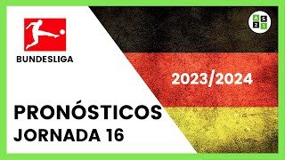 Pronósticos Bundesliga Jornada 16 - Liga Alemana 2023/2024
