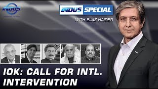 Indus Special with Ejaz Haider | IOK: Call For International Intervention | Ep 198 | Indus News