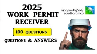 2025 Work Permit Receiver | Saudi Aramco | Question and Answers Pdf PTW Interview | Computer Test
