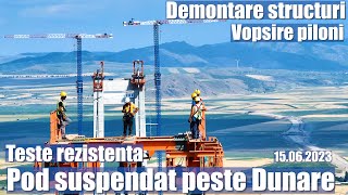 POD Suspendat peste Dunare | Teste Ziua IV | Vopsire piloni | 15.06.2023 Ep. 296 | Suspension Bridge