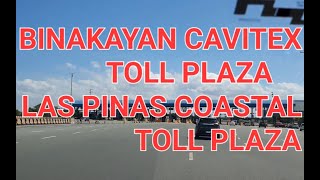 BINAKAYAN TOLL PLAZA #CAVITEX TO COASTAL HIGHWAY #LAS PINAS TOLL PLAZA