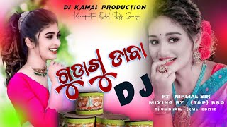 Gudakhu Daba || Koraputia Dj Song || Ft - Nirmal || DjKamalProduction