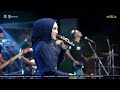 berkali kali anisa rahma new mandalla live wedding namira u0026 rizki ramayana audio live lamongan