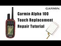 Garmin Alpha 100 Tracker Handheld GPS Touch Digitizer Replacement Tutorial / Wymiana dotyku