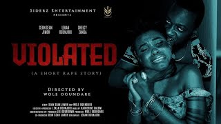 VIOLATED  Rape Movie Latest Nigerian Movie 2021 Starring Seun Sean Jimoh  Lekan Ogunjobi  nzinga