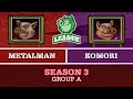 Metalman vs Komori - Grunt League Summer 2023 [Group A - Match 5]