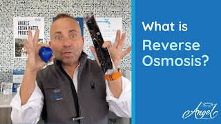 What is Reverse Osmosis? | Angel Water, Inc