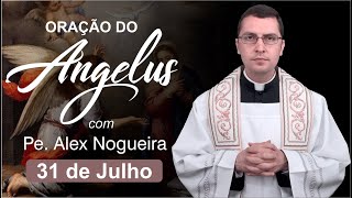 Oração do Angelus - 31 de Julho