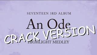 SEVENTEEN 3RD ALBUM 'An Ode' HIGHLIGHT MEDLEY (CRACK VERSION)