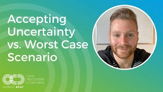 Accepting Uncertainty vs Worst Case Scenario